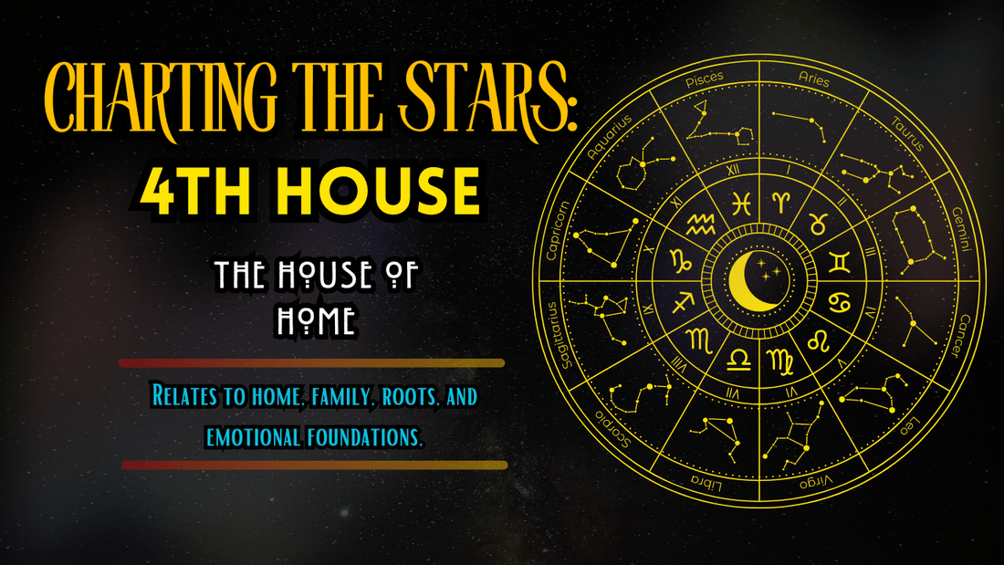 4th House of the Zodiac
