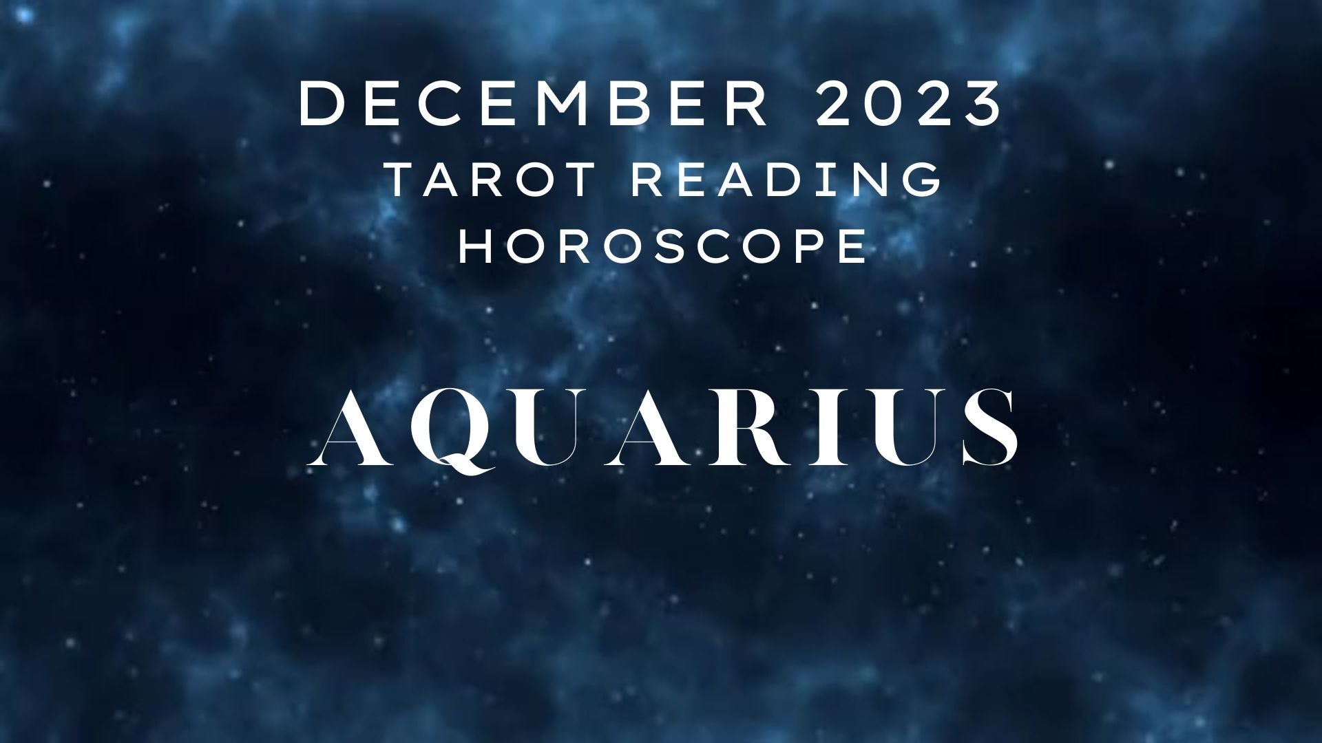 December 2023 Aquarius Tarot Reading Horoscope NKH TAROT