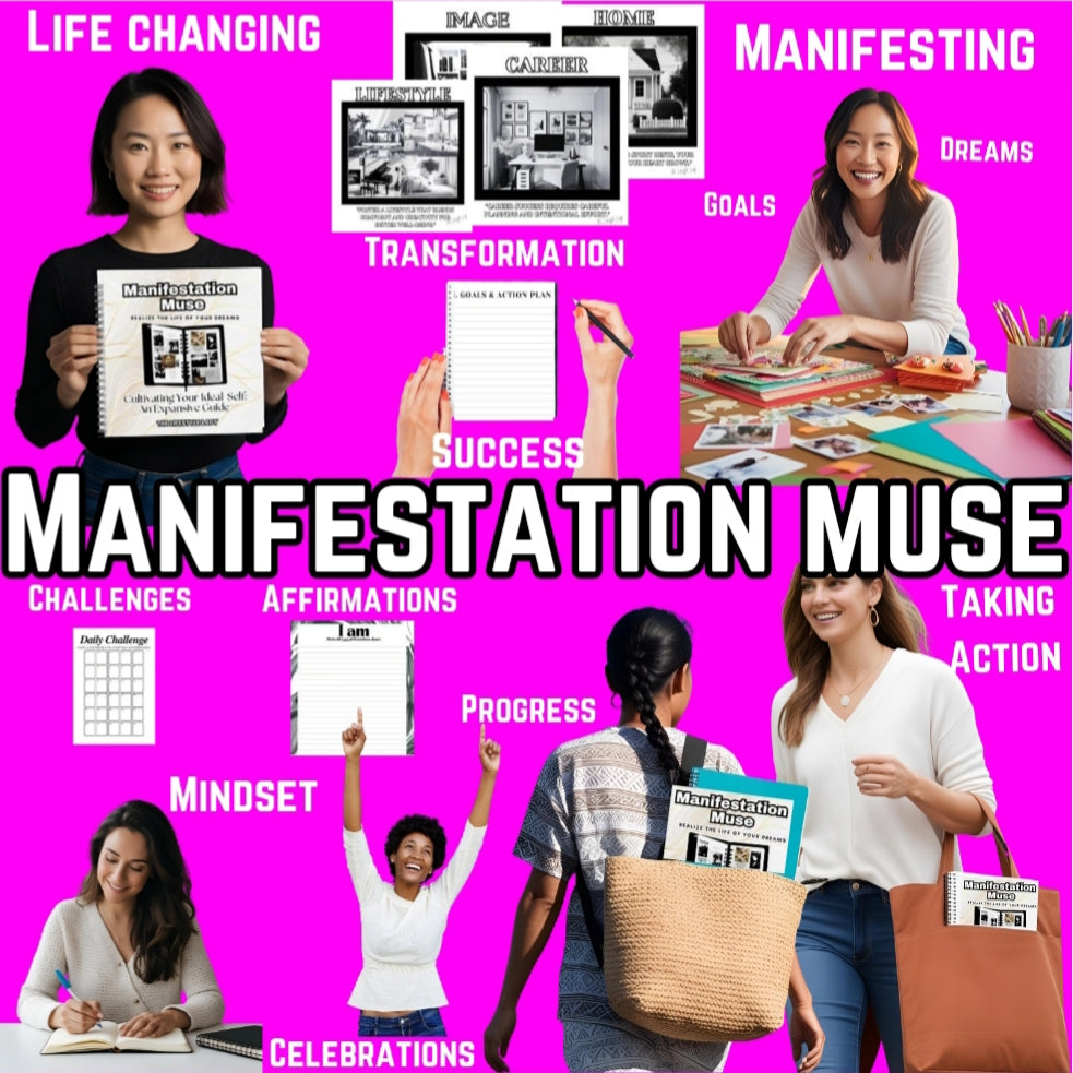 Manifestation Muse - Realize the LIfe of Your Dreams - Cultivating Your Ideal Self: An Expansive Guide by The Lifestyle Lady