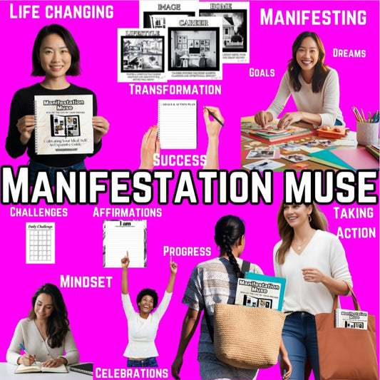 Manifestation Muse - Realize the LIfe of Your Dreams by The Lifestyle Lady- Workbook and Self Empowerment Book