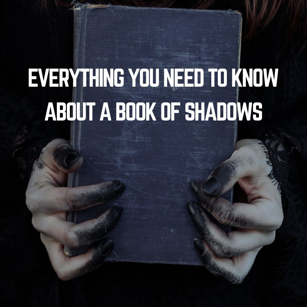 Everything You Need to Know About a Book of Shadows