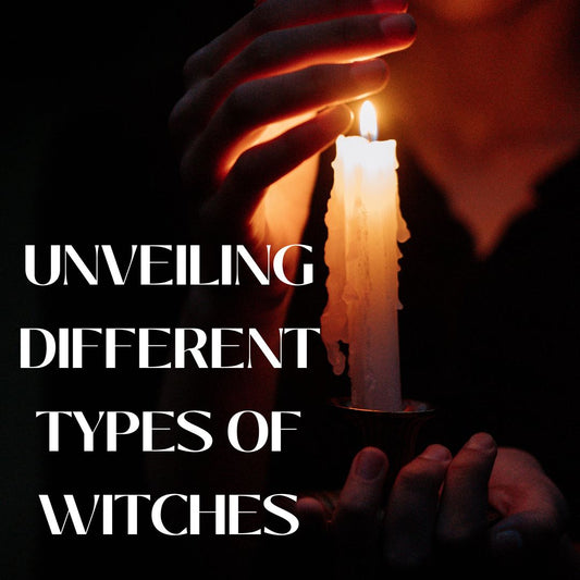 Exploring the 10 Powerful Types of Witches: Traditions, Rituals, and Magic Unveiled