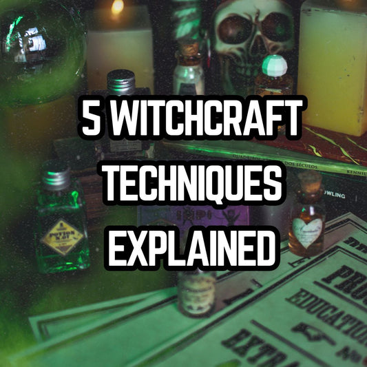 5 Witchcraft Techniques Explained