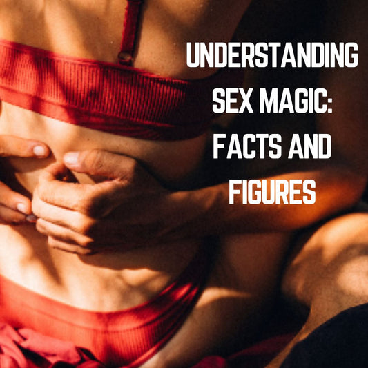 Understanding Sex Magic: Facts and Figures