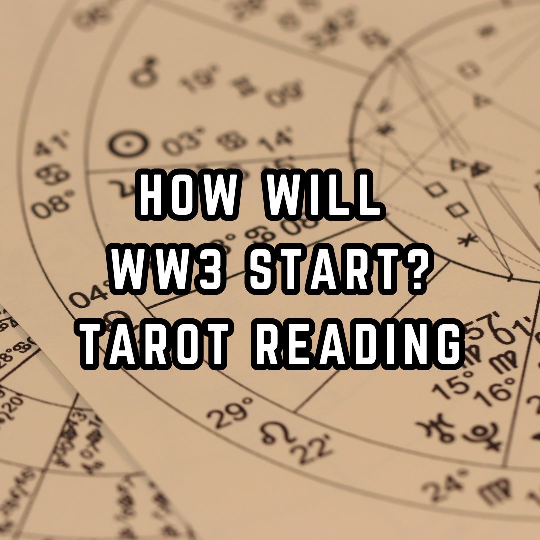 Viewer Question: How will WW3 being? Tarot Reading