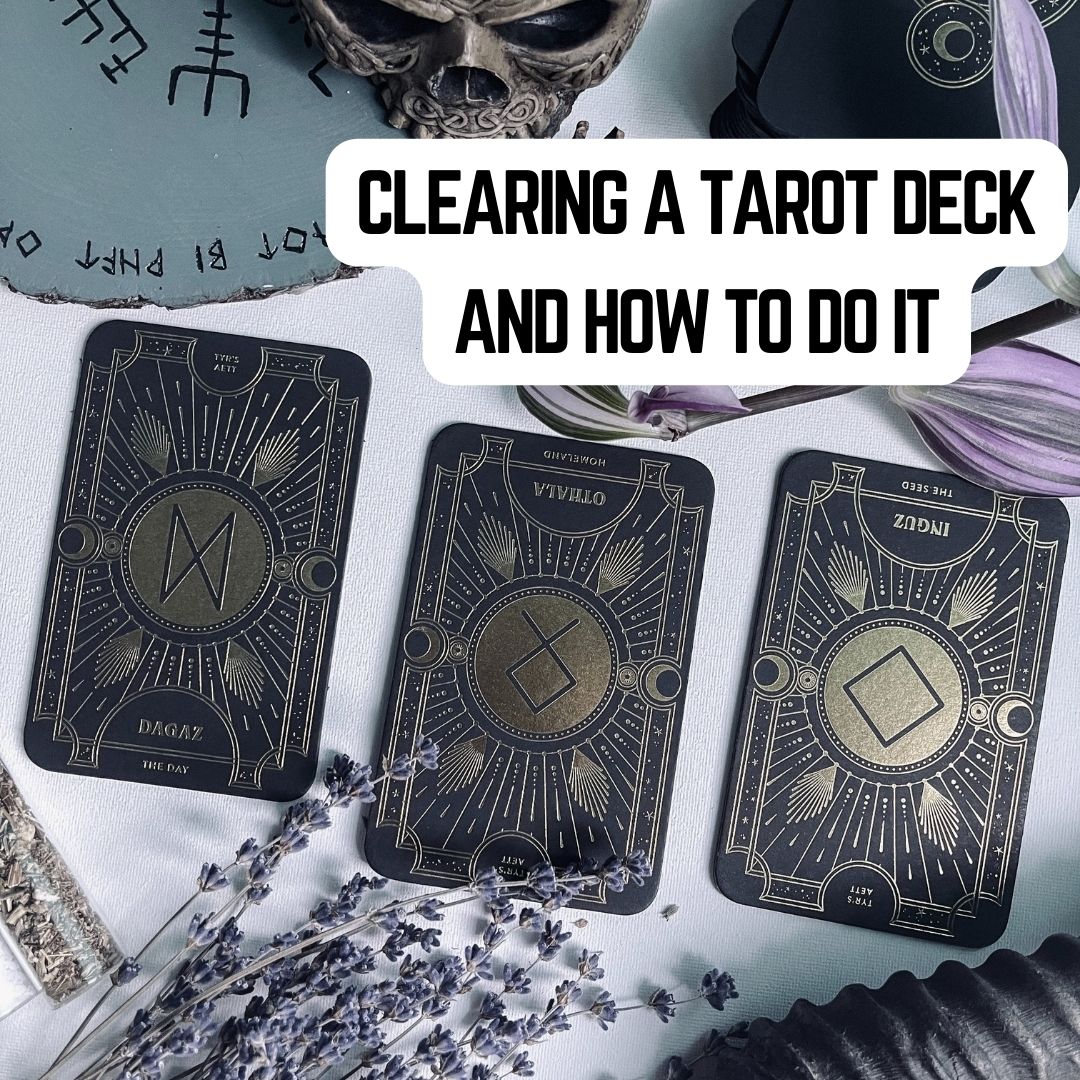 Clearing a Tarot Deck and How to Do It