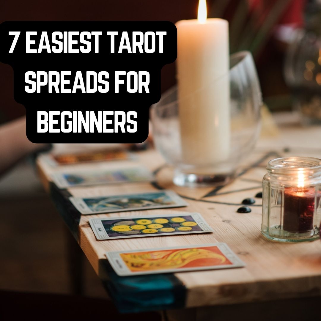 7 Easiest Tarot Spreads for Beginners
