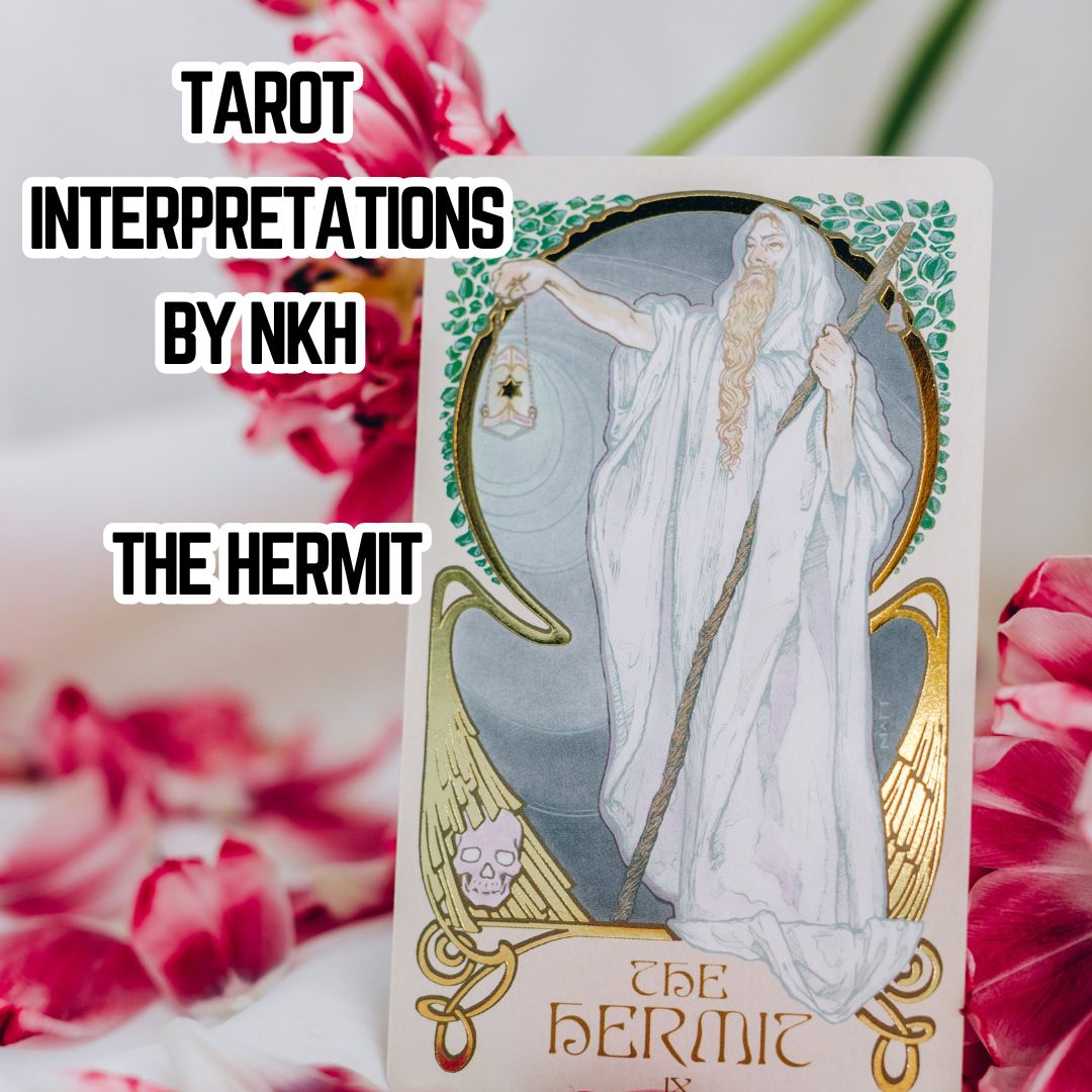 Tarot Interpretations by NKH The Hermit