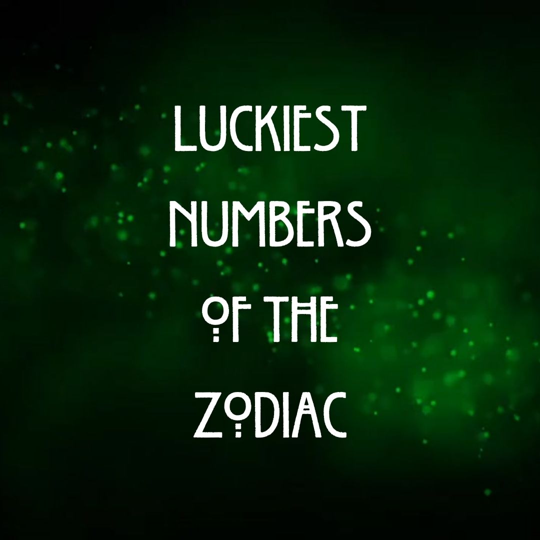 Discover Your Luckiest Number Based on Your Zodiac Sign!