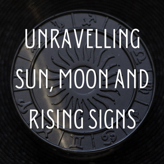 Unravelling Sun, Moon and Rising Signs