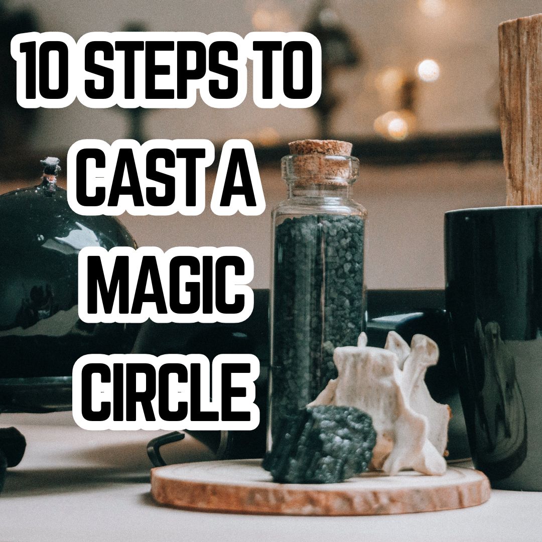 Incantations Made Easy: 10 Steps to Cast a Magic Circle