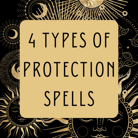 4 Types of Protection Spells