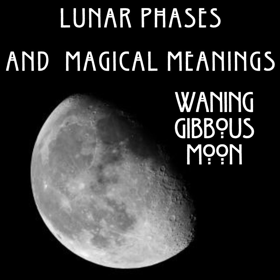 Uncovering the Most Powerful Mystical Meanings of Lunar Phases: Waning Gibbous Moon