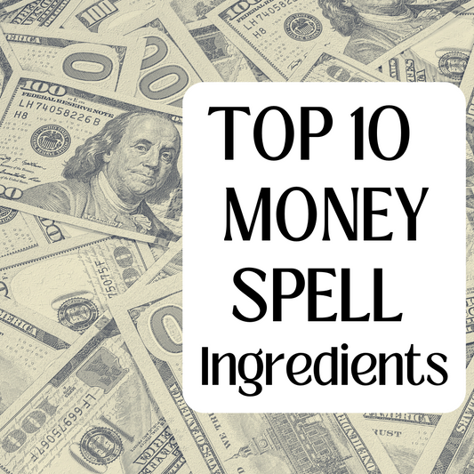 Top 10 Money Spell Ingredients