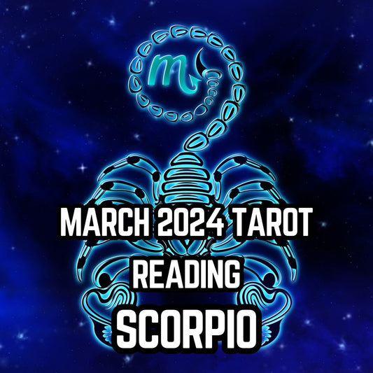 March Tarot Reading for Scorpio