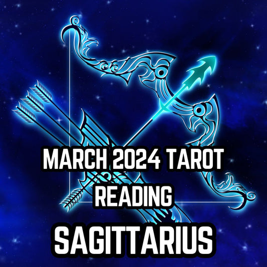 March Tarot Reading for Sagittarius