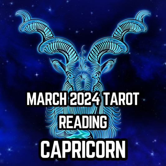 March Tarot Reading for Capricorn