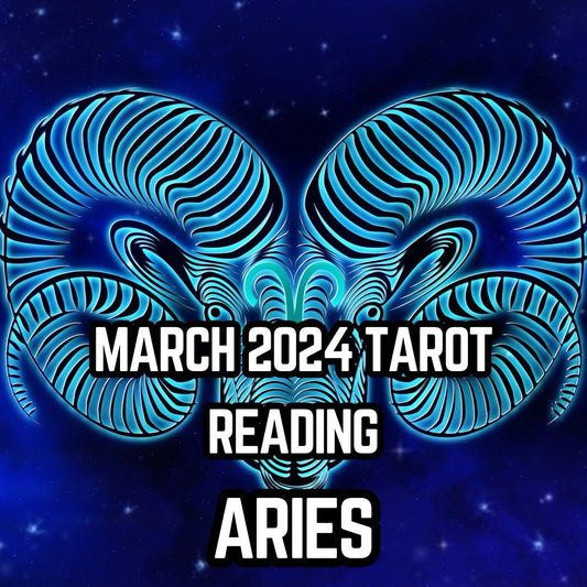 March Tarot Reading for Aries