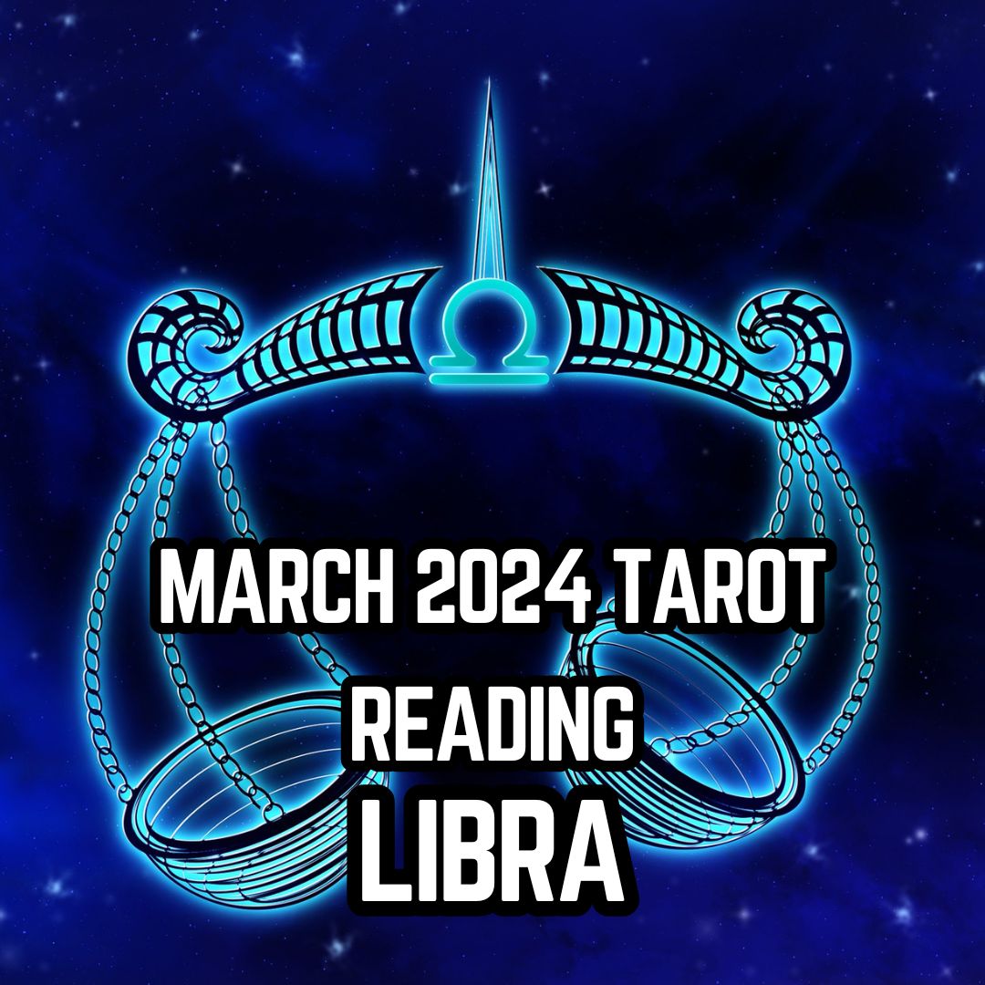 March Tarot Reading for Libra