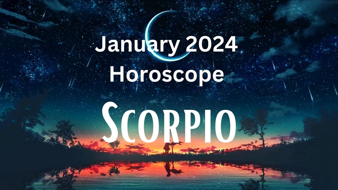 January 2024 Scorpio Tarot Reading Horoscope