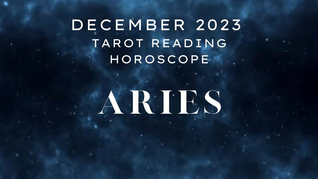 December 2023 Aries Tarot Reading Horoscope