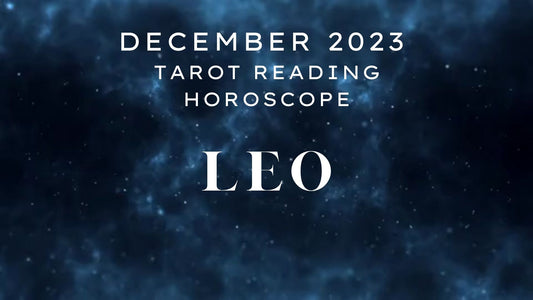 December 2023 Leo Tarot Reading Horoscope