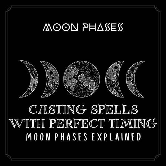 Casting Spells with Perfect Timing - Moon Phases Explained