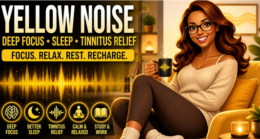 Yellow Noise for Deep Focus, Sleep, and Tinnitus Relief