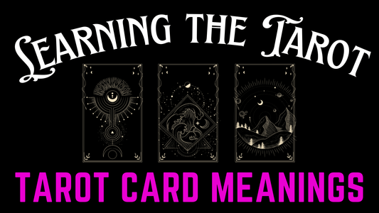 Illustration of tarot cards laid out in a spread with the title 'Learning the Tarot: A Guide to Tarot Card Meanings,' perfect for beginners exploring tarot card interpretations.